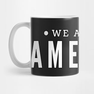 We are all America #DACA Support to Dreamers Mug